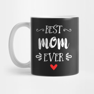 Best Mom Ever Mug